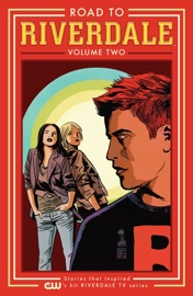 Road to Riverdale Vol. 2 - Mark Waid, Chip Zdarsky, Adam Hughes, Marguerite Bennett & Fiona Staples