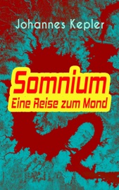 Somnium - Eine Reise zum Mond - Johannes Kepler