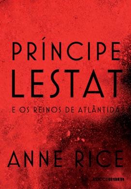 Capa do livro Príncipe Lestat e os Reinos de Atlântida de Anne Rice