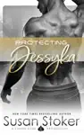 Protecting Jessyka by Susan Stoker Book Summary, Reviews and Downlod