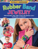 Colleen Dorsey - Totally Awesome Rubber Band Jewelry artwork