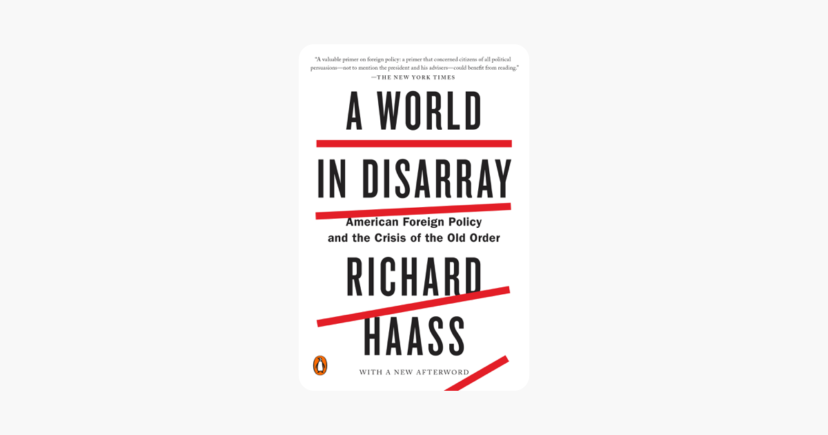 A World in Disarray - Richard Haass A World in Disarray - Richard Haass
