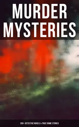 Read: Murder Mysteries: 350+ Detective Novels & True Book Crime Stories