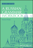 Russian Grammar Workbook - Terence Wade & David Gillespie