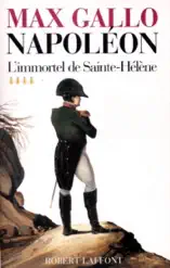 Napoléon - tome 4 - L'immortel de Sainte-Hélène -1812-1821