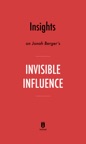 Insights on Jonah Berger’s Invisible Influence by Instaread