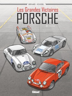 Les Grandes victoires Porsche - Tome 01 by Denis Bernard & Johannes Roussel