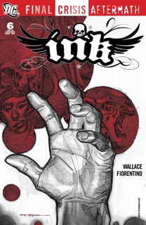 Final Crisis Aftermath: Ink (2009-) #6 by Eric Wallace & Fabrizio Fiorentino