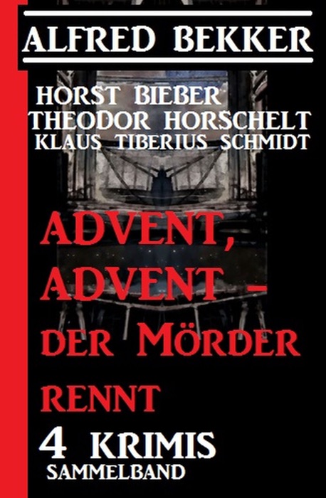 Advent, Advent - der Mörder rennt! 4 Krimis, Sammelband