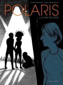 Polaris - La Nuit de Circé - Fabien Vehlmann & Gwen de Bonneval