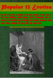 Popular 13 Erotica - John Cleland, Michael Knerr, Gene Stratton-Porter, Ritter von Leopold Sacher-Masoch, Johann Wolfgang von Goethe, Kate Percival, Giovanni Boccaccio & J.-K. Huysmans