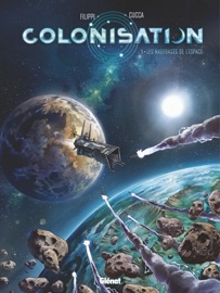Colonisation - Tome 01 - Denis-Pierre Filippi, Vincenzo Cucca & Fabio Marinacci