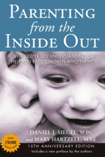 Parenting from the Inside Out - Daniel J. Siegel &amp; Mary Hartzell Cover Art