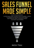 Sales Funnel Made Simple - Nick Tsai
