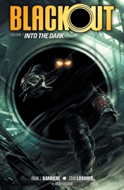 Blackout Volume 1: Into the Dark - Frank J. Barbiere
