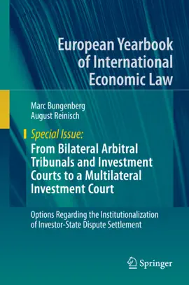 Read: From Bilateral Arbitral Tribunals and Investment Courts to Book a Multilateral Investment Court