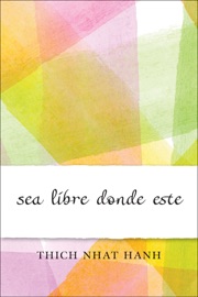 Sea Libre Donde Este - Thích Nhất Hạnh & Sister Chan Khong