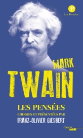 Pensées de Mark Twain - Franz-Olivier Giesbert & Mark Twain