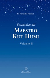 Enseñanzas del Maestro Kut Humi - Sri K. Parvathi Kumar