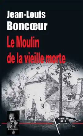 Read: Book Le Moulin de la vieille morte