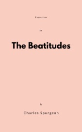 The Beatitudes - Charles Spurgeon