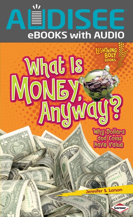 What Is Money, Anyway? (Enhanced Edition)