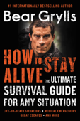 How to Stay Alive - Bear Grylls