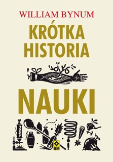 Krótka historia nauki by William Bynum