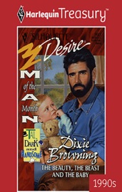 THE BEAUTY, THE BEAST AND THE BABY - Dixie Browning