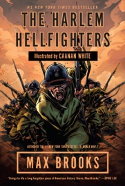 The Harlem Hellfighters - Max Brooks & Caanan White