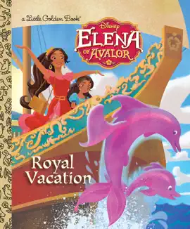 Read: Royal Vacation (Disney Elena of Book Avalor)