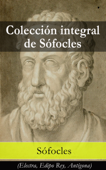 Colección integral de Sófocles - Sófocles