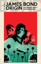 James Bond: Origin #3 - Jeff Parker & Bob Q