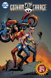 Gotham City Garage (2017-) #24 - Collin Kelly, Jackson Lanzing & Brian Ching