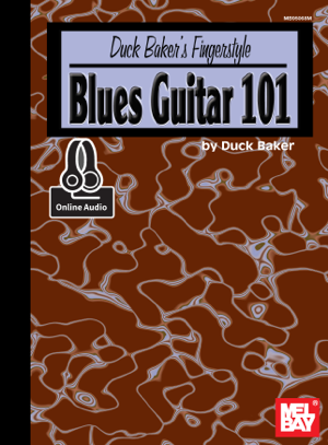 Read&Download Duck Baker's Fingerstyle Blues Guitar 101 Book by Duck Baker Online Read&Download Duck Baker's Fingerstyle Blues Guitar 101 Book by Duck Baker Online