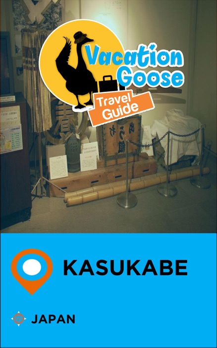 Vacation Goose Travel Guide Kasukabe Japan