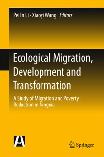 Ecological Migration, Development and Transformation by Peilin Li & Xiaoyi Wang