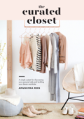 The Curated Closet - Anuschka Rees