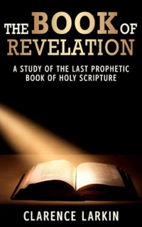 The Book of Revelation by Clarence Larkin