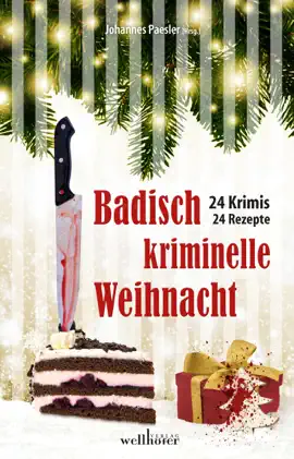 Read: Badisch kriminelle Book Weihnacht: 24 Krimis und Rezepte