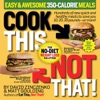 Book Cook This, Not That! Easy & Awesome 350-Calorie Meals