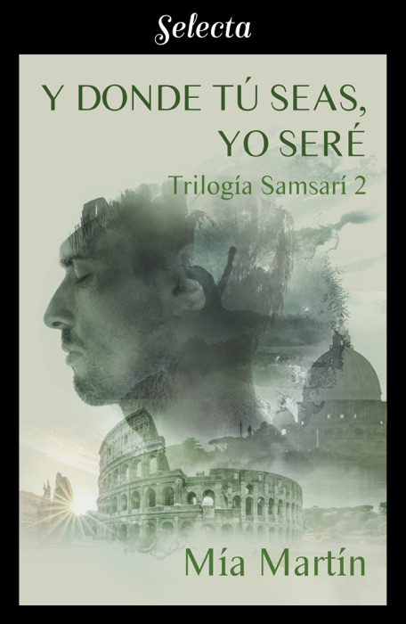 Y donde tú seas, yo seré (Trilogía Samsarí 2)