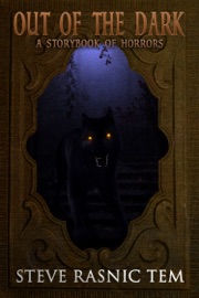 Out of the Dark: A Storybook of Horrors - Steve Rasnic Tem