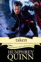 Humphrey Quinn - Taken: The Blood Spell, The Fugitives, and The Firemancer's Son artwork