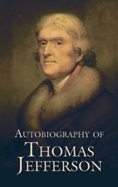 Autobiography of Thomas Jefferson - Thomas Jefferson