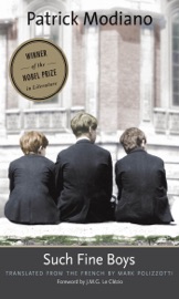 Such Fine Boys - Patrick Modiano, Mark Polizzotti & J. M. G. Le Clézio