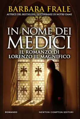 Read: In nome dei Medici. Il romanzo di Book Lorenzo il Magnifico