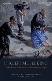 It Keeps Me Seeking - Andrew Briggs, Hans Halvorson & Andrew Steane