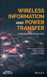 Wireless Information and Power Transfer - Derrick Wing Kwan Ng, Trung Q. Duong, Caijun Zhong & Robert Schober