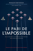 Le pari de l'impossible - Romain Béthoux